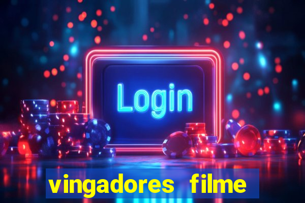 vingadores filme completo dublado google drive